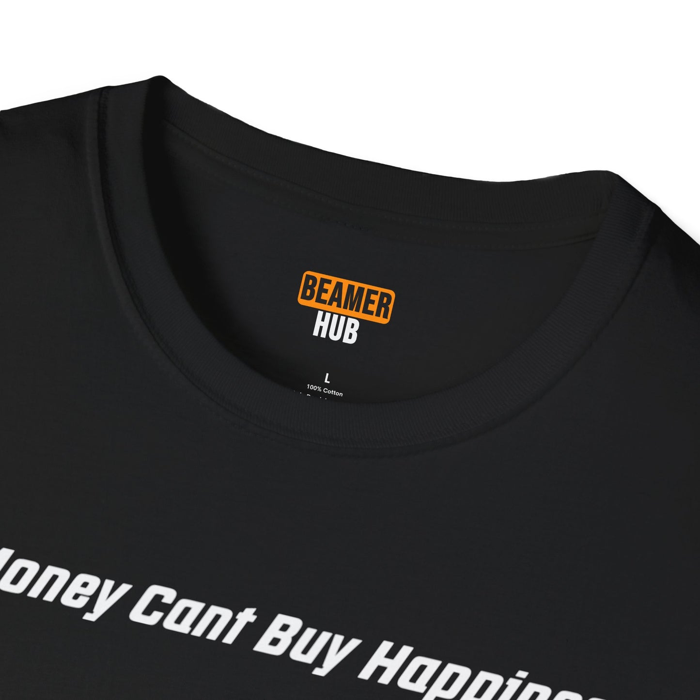 Money Can't Buy Happiness T shirt